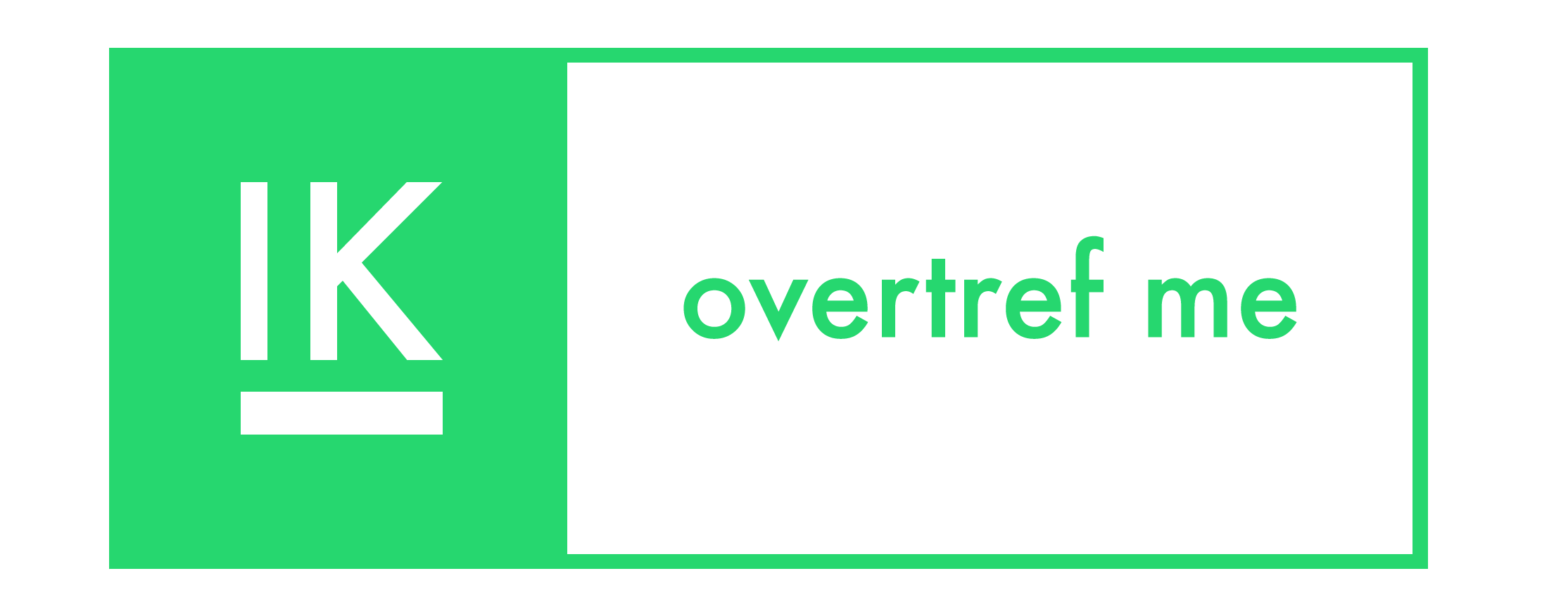 IK overtref me